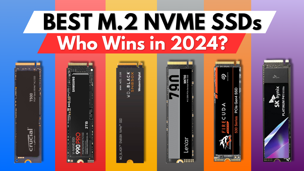 Best M.2 NVMe SSDs of 2024 ForemostPicks